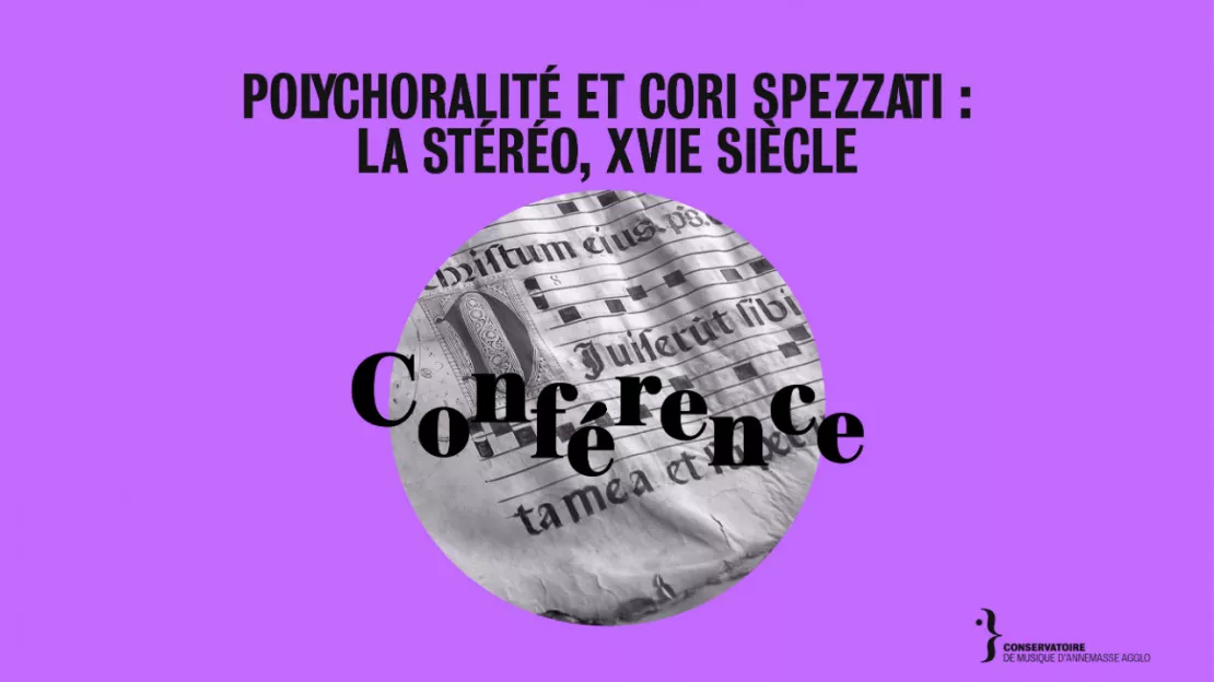 Conférence : Polychoralité et Cori spezzati