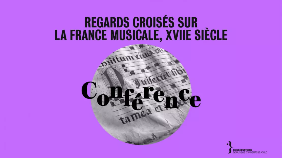 Conférence : Regards croisés sur la France musicale, XVIIe siècle