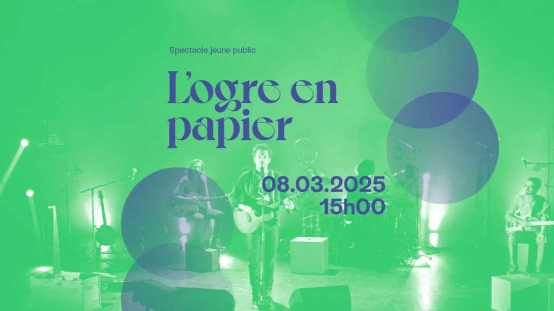 🎭 Spectacle jeune public - L'Ogre En Papier 🎸