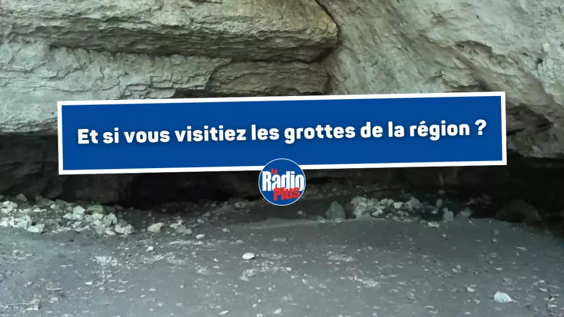 Et si vous visitiez les grottes de la région ?