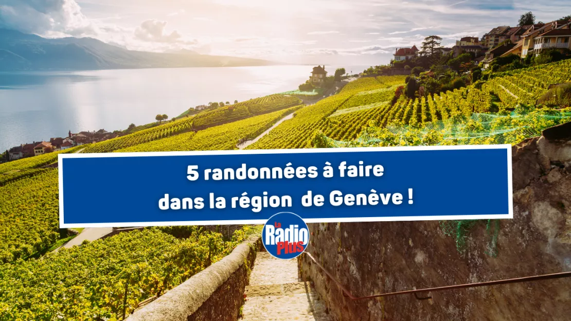 Genève :  5 randonnées à faire dans la région !