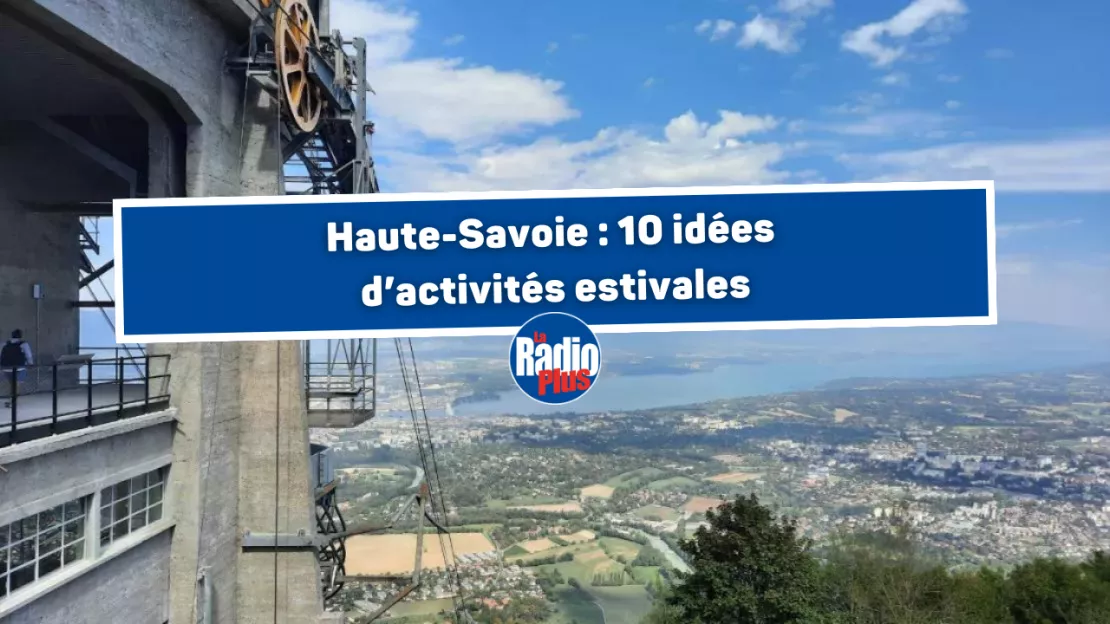 Haute-Savoie : 10 idées d’activités estivales