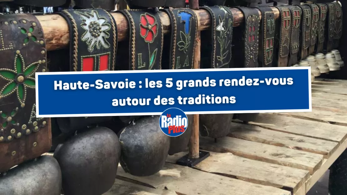 Haute-Savoie : les 5 grands rendez-vous autour des traditions