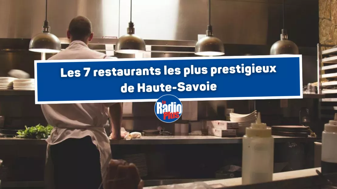 Les 7 restaurants les plus prestigieux de Haute-Savoie