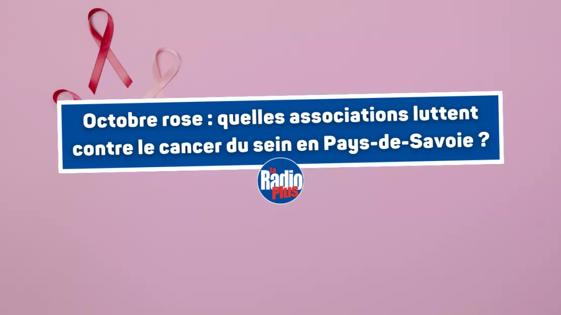 Octobre rose : quelles associations luttent contre le cancer du sein en Pays-de-Savoie ?