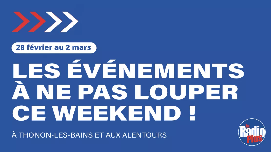 Que faire en Savoie et Haute-Savoie ce week-end des 28 février, 1er et 2 mars