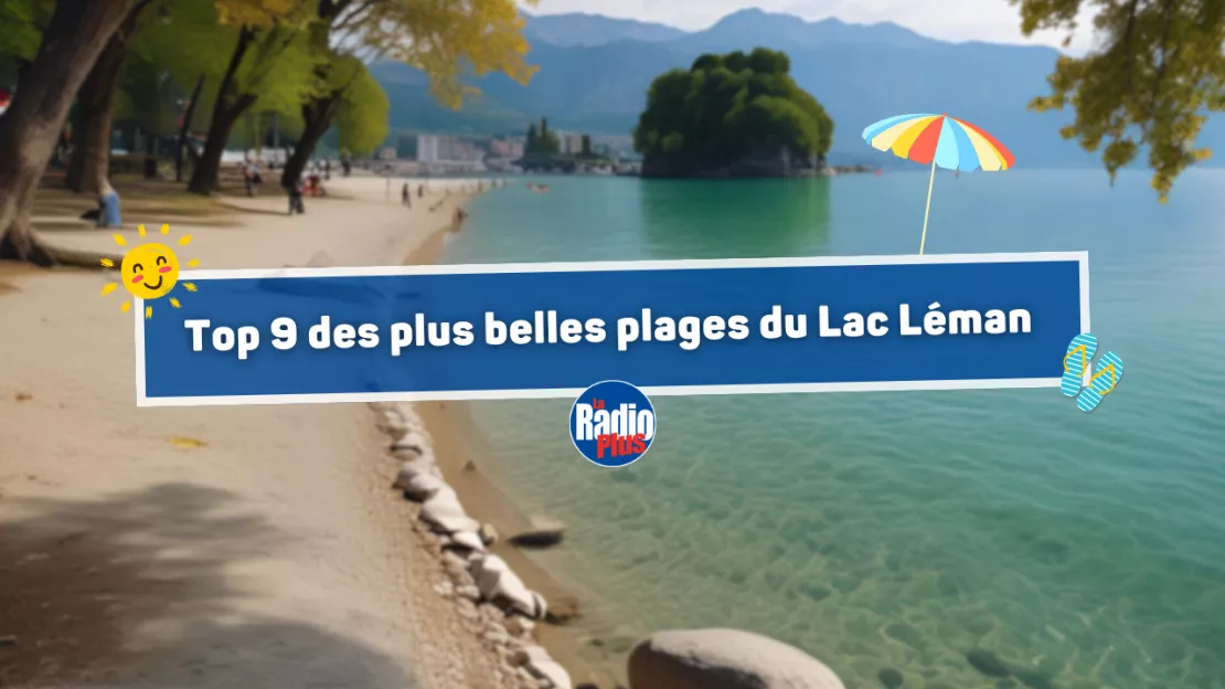 Top 9 des plus belles plages du Lac Léman en Haute-Savoie